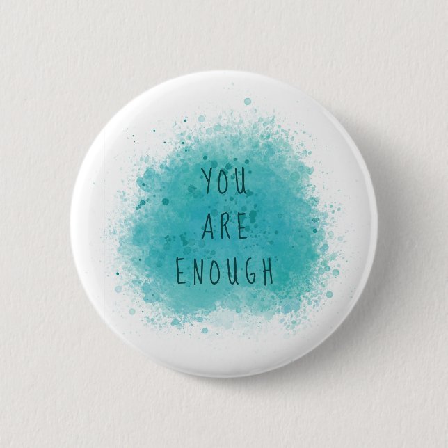 Inspiring You Are Enough Simple Affirmation Quote Button (Front)