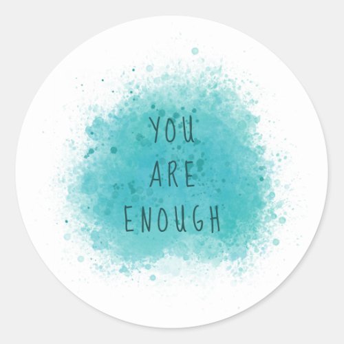 Inspiring You Are Enough Simple Affirmation Quote Classic Round Sticker