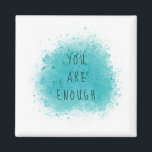 Inspiring You Are Enough Simple Affirmation Quote Magnet<br><div class="desc">Simple You are enough- Amazing Inspirational quote collection.</div>