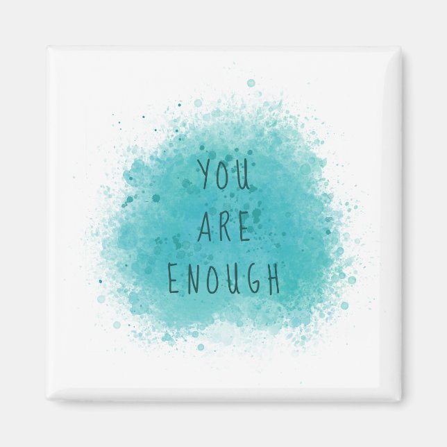 Inspiring You Are Enough Simple Affirmation Quote Magnet (Front)