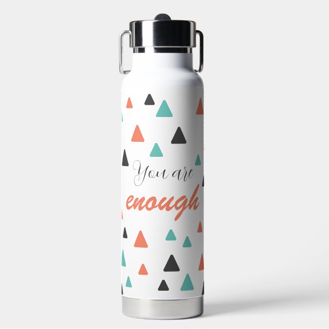 Inspiring You Are Enough Triangles Pattern Quote Water Bottle (Front)