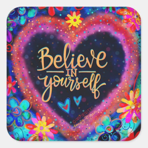 Inspirivity Believe in Yourself Heart Floral Square Sticker