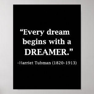 Insrational Harriet Tubman Quote Every Dream Poster