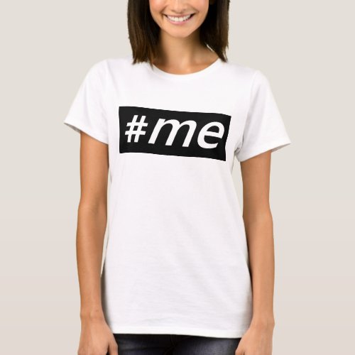 Instagram hashtag ME T_Shirt