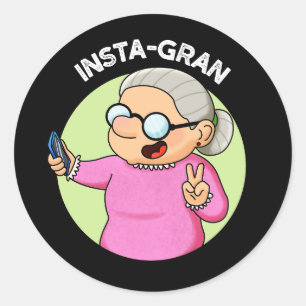 Instagran Funny Social Media Grandma Pun Dark BG Classic Round Sticker