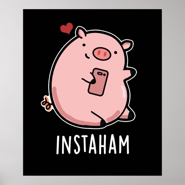 Instaham Funny Social Media Pig Pun Dark BG Poster (Front)
