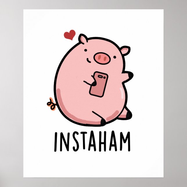 Instaham Funny Social Media Pig Pun  Poster (Front)