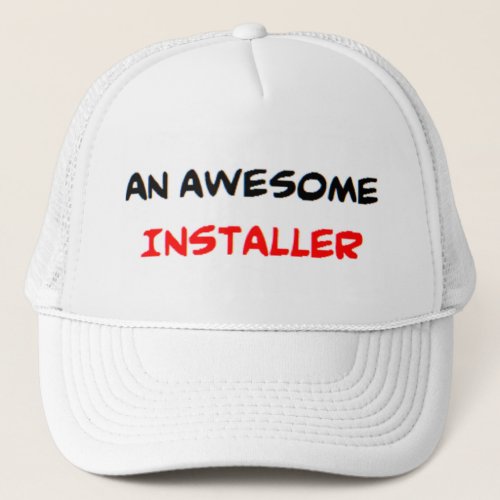 installer awesome trucker hat