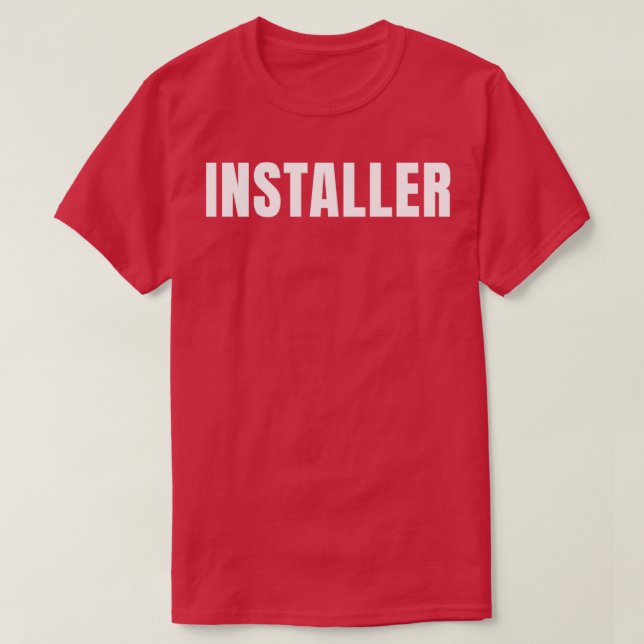 Installer Funny Job Title Profession Birthday Gift T-Shirt (Design Front)