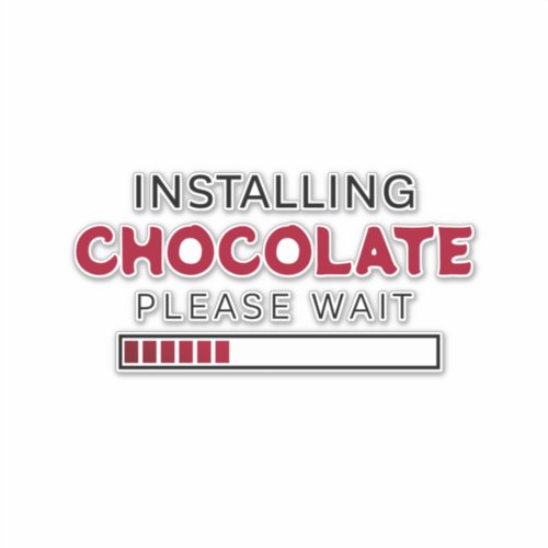 Installing Chocolate Please Wait Computer Status   Sticker