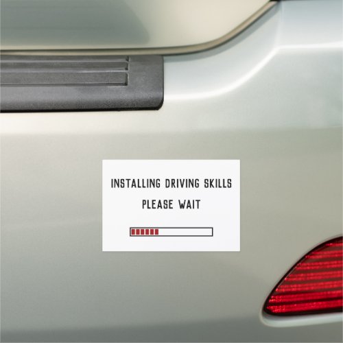 Installing Driving Skills Please Wait Car Magnet