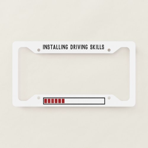 Installing Driving Skills Please Wait License Plate Frame
