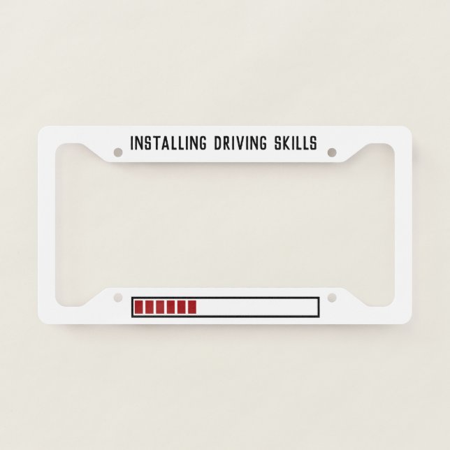 Installing Driving Skills Please Wait License Plate Frame (Front)