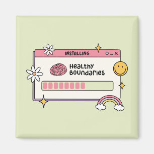 Installing Healthy Boundaries Self Care Quote Magnet