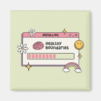 Installing Healthy Boundaries Self Care Quote Magnet