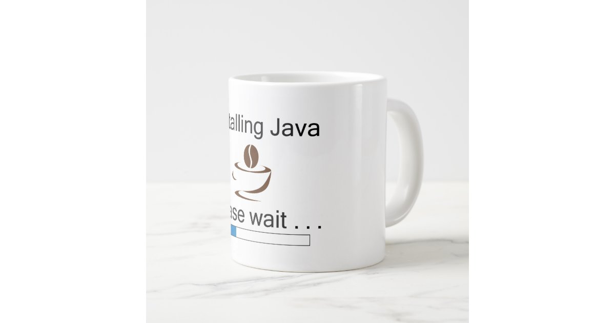 Installing Java Coffee Mug | Zazzle