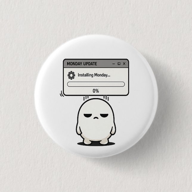 Installing Monday 0% Update - Funny Cute  Button (Front)