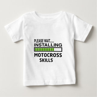 Installing Motocross Skills Baby T-Shirt