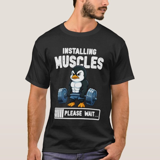 Installing Muscles Funny Penguin Weightlifting Gym T-Shirt (Front)
