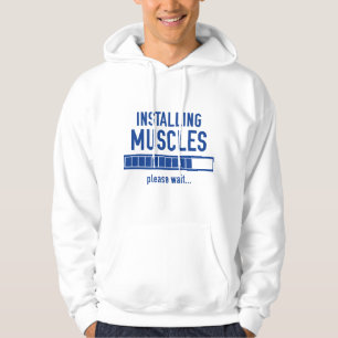Installing Muscles Hoodie