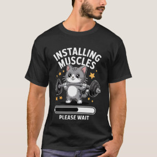Installing Muscles Please Wait Cute Gym Cat Bodybu T-Shirt