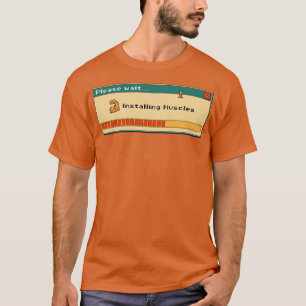 Installing Muscles Please Wait Funny Retro Vintage T-Shirt