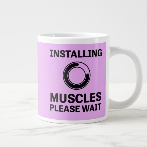 Installing Muscles Please Wait Funny Workout Giant Coffee Mug