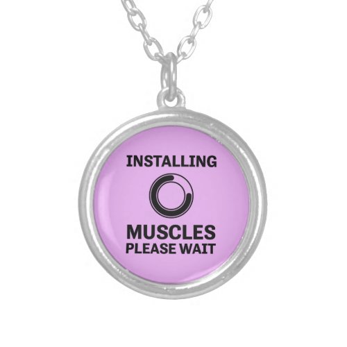 Installing Muscles Please Wait Funny Workout Silver Plated Necklace