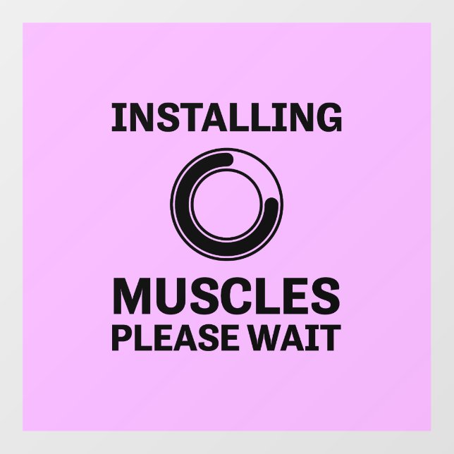 Installing Muscles Please Wait Funny Workout Window Cling (Sheet)