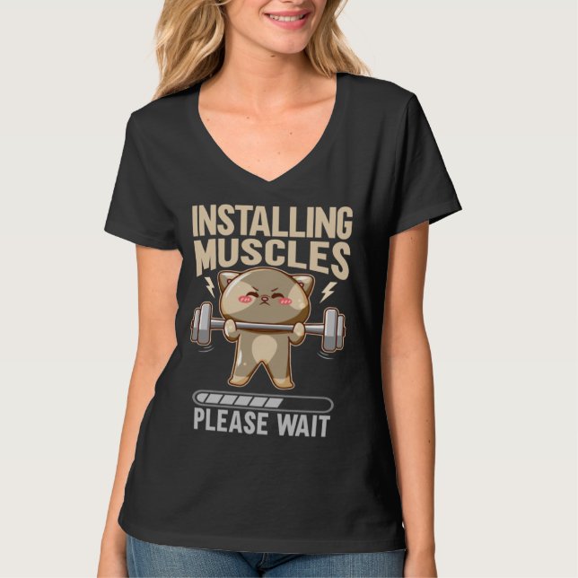 Installing Muscles Please Wait Workout Lifting T-Shirt (Front)