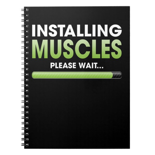 Installing Muscles Please Wait Workout Lover Notebook (Front)