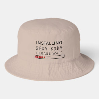 Installing Sexy Body Please Wait Funny  Bucket Hat