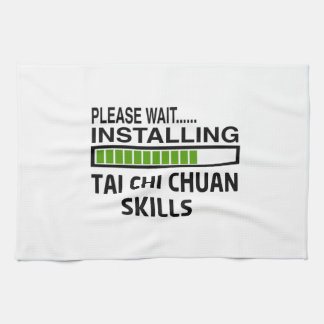 Installing Tai Chi Chuan Skills Kitchen Towel