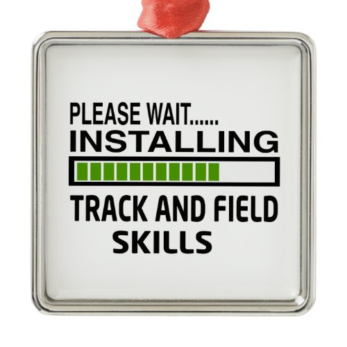 Installing Track and Field Skills Metal Ornament