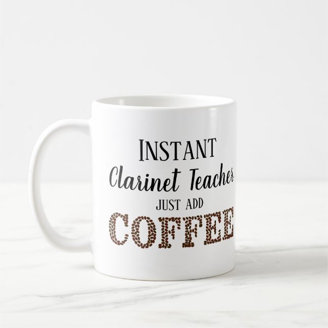 Instant Clarinet Teacher Just Add Coffee Music Mug (Left)