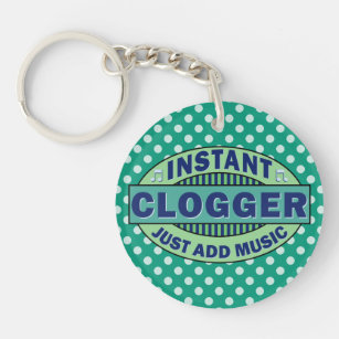 Instant Clogger Just Add Music Keychain