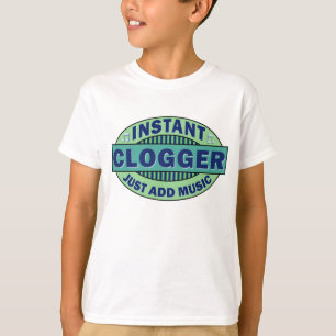 Instant Clogger Just Add Music T-Shirt