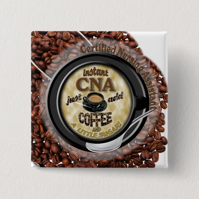 INSTANT CNA CERTIFIED NURSING ASSISTANT PINBACK BUTTON (Front)