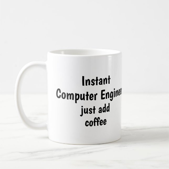 Instant Computer Engineer Add Coffee Fun Quote Coffee Mug (Left)