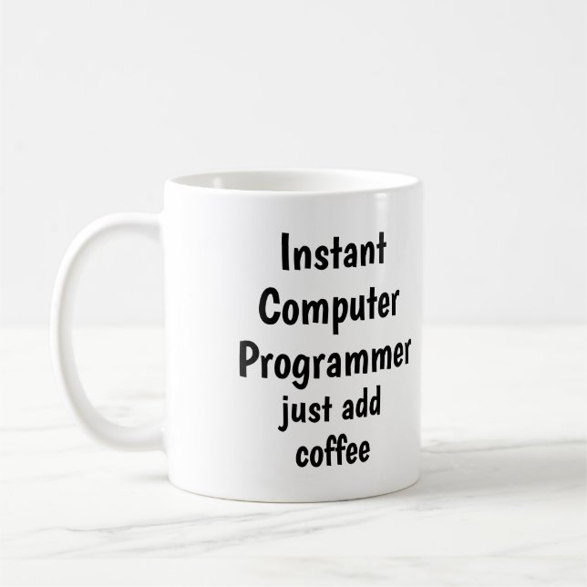 Instant Computer Programmer Add Coffee Fun Quote Coffee Mug (Left)