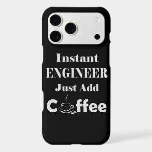 Instant Engineer Just Add Coffee iPhone 17 Pro Max Case