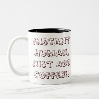 Instant Human (Coffee Mug) Two-Tone Coffee Mug