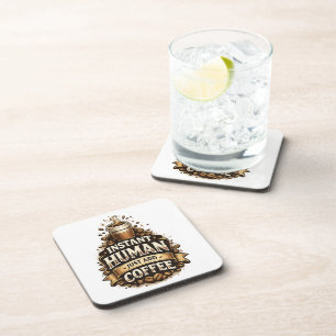 Instant Human Just Add Coffee – Funny Coffee Lover Beverage Coaster