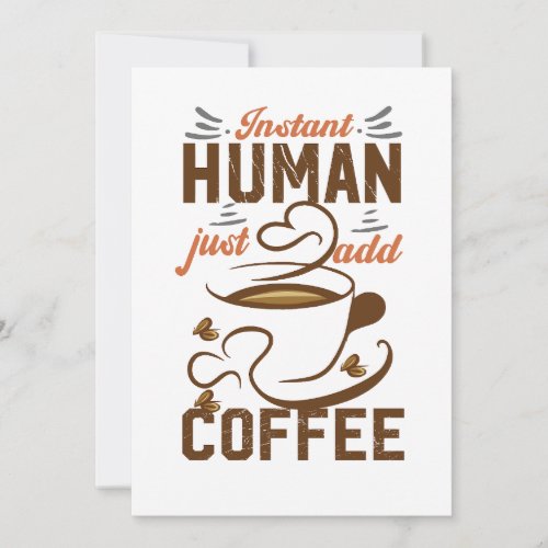 Instant Human Just Add Coffee _ Funny coffee quote Holiday Card