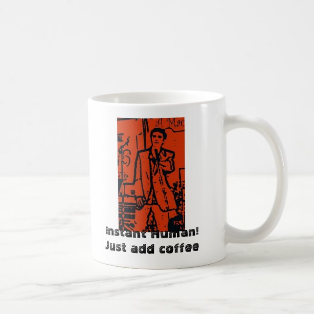 Instant Human! Just add coffee Mug (Right)