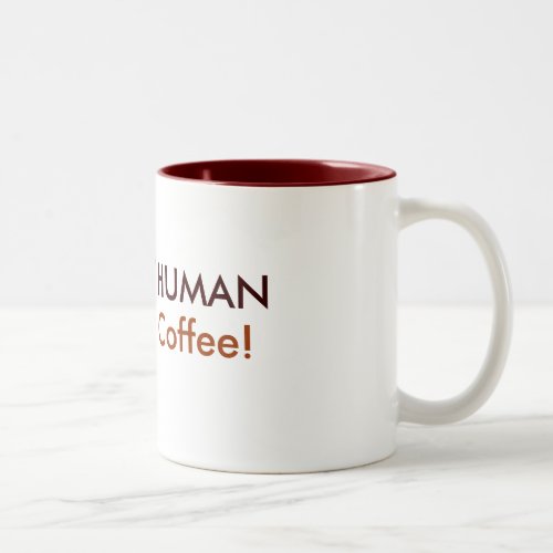 INSTANT HUMAN Just Add Coffee Two_Tone Coffee Mug