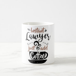 Instant Lawyer Just Add Coffee Coffee Mug