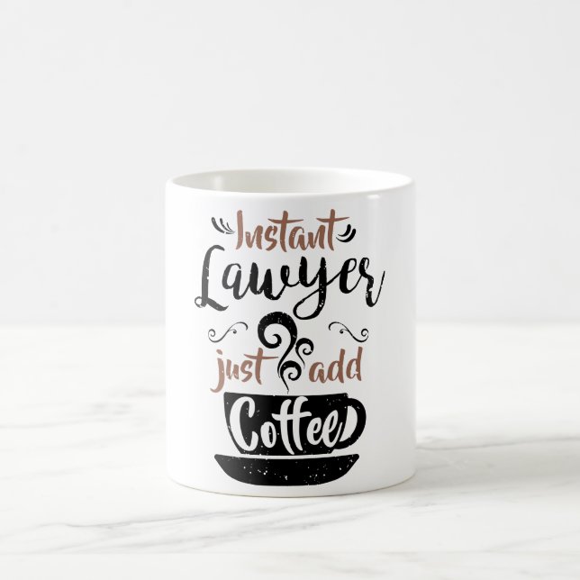 Instant Lawyer Just Add Coffee Coffee Mug (Center)