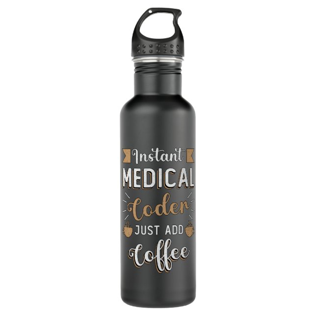 Instant Medical Coder Coffee Coding ICD Coder Stainless Steel Water Bottle (Front)