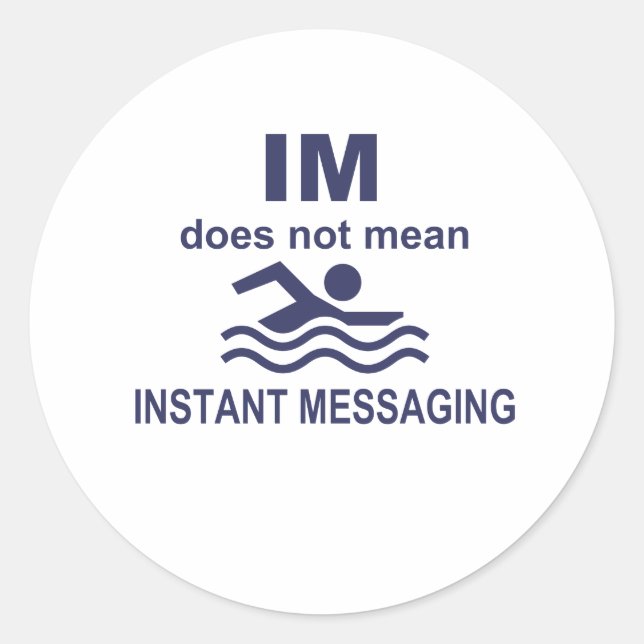 Instant Messaging for Swimmers Classic Round Sticker (Front)